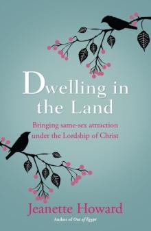 Dwelling in the Land : Bringing same-sex attraction under the lordship of Christ