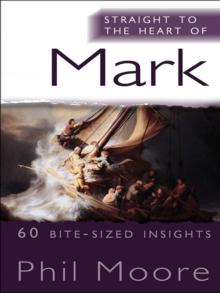 Straight to the Heart of Mark : 60 bite-sized insights