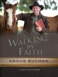 Walking by Faith : A daily devotional