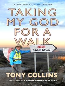 Taking My God for a Walk : A publisher on pilgrimage