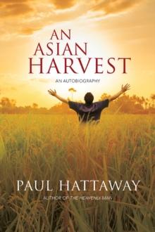 An Asian Harvest : An Autobiography