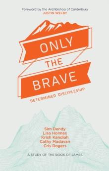 Only the Brave : Determined discipleship