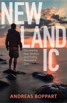 Newlandic : Discovering New Territory and Finding Renewal in God