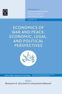 Economics of War and Peace : Economic, Legal, and Political Perspectives