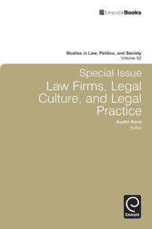 Special Issue: Law Firms, Legal Culture and Legal Practice : Law Firms, Legal Culture, and Legal Practice