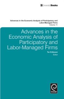 Advances in the Economic Analysis of Participatory and Labor-Managed Firms