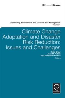 Climate Change Adaptation and Disaster Risk Reduction : Issues and Challenges