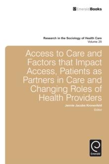 Access To Care and Factors That Impact Access, Patients as Partners In Care and Changing Roles of Health Providers