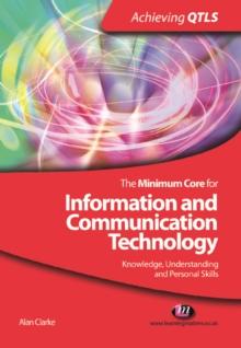 The Minimum Core for Information and Communication Technology: Knowledge, Understanding and Personal Skills