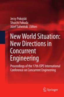 New World Situation: New Directions in Concurrent Engineering : Proceedings of the 17th ISPE International Conference on Concurrent Engineering