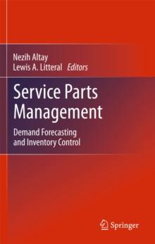 Service Parts Management : Demand Forecasting and Inventory Control