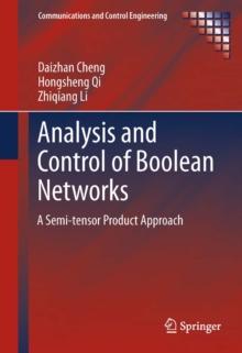 Analysis and Control of Boolean Networks : A Semi-tensor Product Approach