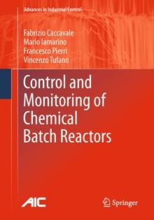 Control and Monitoring of Chemical Batch Reactors