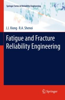 Fatigue and Fracture Reliability Engineering