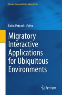 Migratory Interactive Applications for Ubiquitous Environments