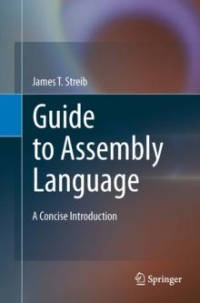 Guide to Assembly Language : A Concise Introduction