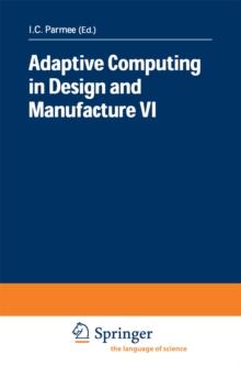 Adaptive Computing in Design and Manufacture VI