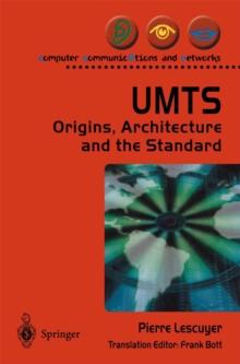 UMTS: Origins, Architecture and the Standard