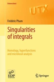 Singularities of integrals : Homology, hyperfunctions and microlocal analysis