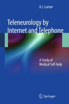 Teleneurology by Internet and Telephone : A Study of Medical Self-help