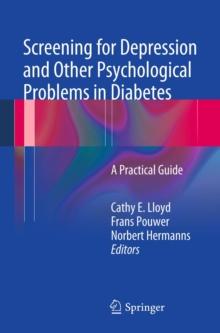 Screening for Depression and Other Psychological Problems in Diabetes : A Practical Guide