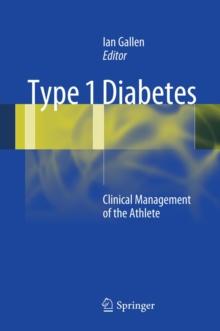 Type 1 Diabetes : Clinical Management of the Athlete