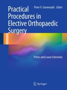 Practical Procedures in Elective Orthopaedic Surgery : Pelvis and Lower Extremity