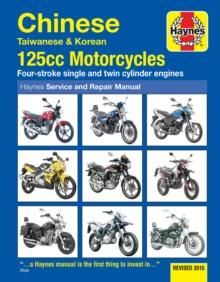 Chinese, Taiwanese & Korean 125cc Motorcycles Haynes Repair Manual : Revised 2015