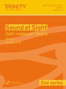 Sound at Sight (2nd Series) Singing book 3, Grades 6-8