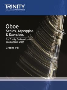 Oboe Scales, Arpeggios & Exercises Grades 1 to 8 from 2017