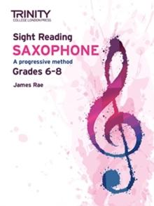 Sight Reading Saxophone : Grades 6-8