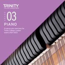 Trinity College London Piano Exam Pieces Plus Exercises From 2021: Grade 3 - CD only : 21 pieces plus exercises for Trinity College London exams 2021-2023