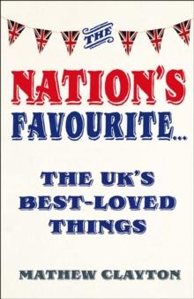 The Nation's Favourite : A Book of the UK's Best-loved Things