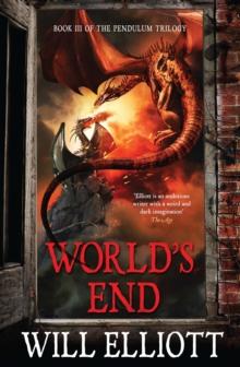 World's End : The Pendulum Trilogy Book 3