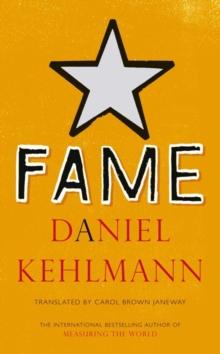 Fame : A Novel in Nine Episodes