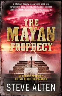 The Mayan Prophecy : from the author of The Meg - now a major film