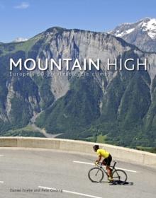 Mountain High : Europe's 50 Greatest Cycle Climbs