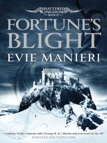 Fortune's Blight : Shattered Kingdoms: Book 2