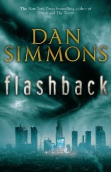 Flashback : a gripping dystopian novel from the bestselling author of THE TERROR