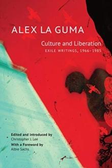 Culture and Liberation : Exile Writings, 1966-1985