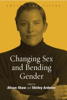 Changing Sex and Bending Gender