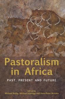 Pastoralism in Africa : Past, Present and Future