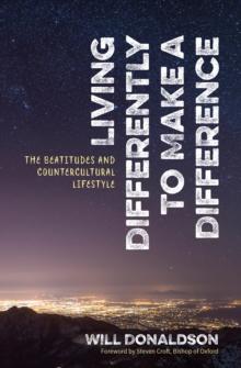 Living Differently To Make A Difference : The Beatitudes And Countercultural Lifestyle