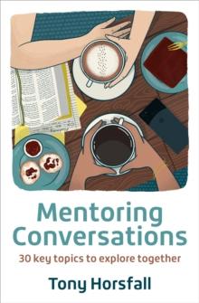 Mentoring Conversations : 30 Key Topics To Explore Together