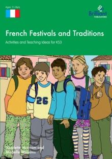 French Festivals and Traditions : Activities and Teaching Ideas for KS3