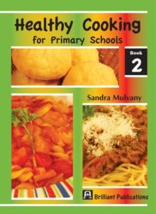 Healthy Cooking for Primary Schools : Book 2