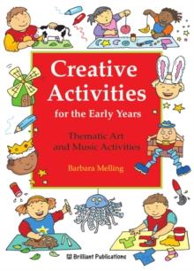 Creative Activities for the Early Years : Creative Activities for the Early Years