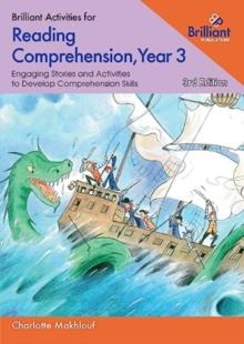 Brilliant Activities for Reading Comprehension, Year 3 : Engaging Stories and Activities to Develop Comprehension Skills