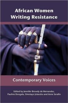 African Women Writing Resistance : An Anthology of Contemporary Voices