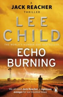 Echo Burning : (Jack Reacher 5)